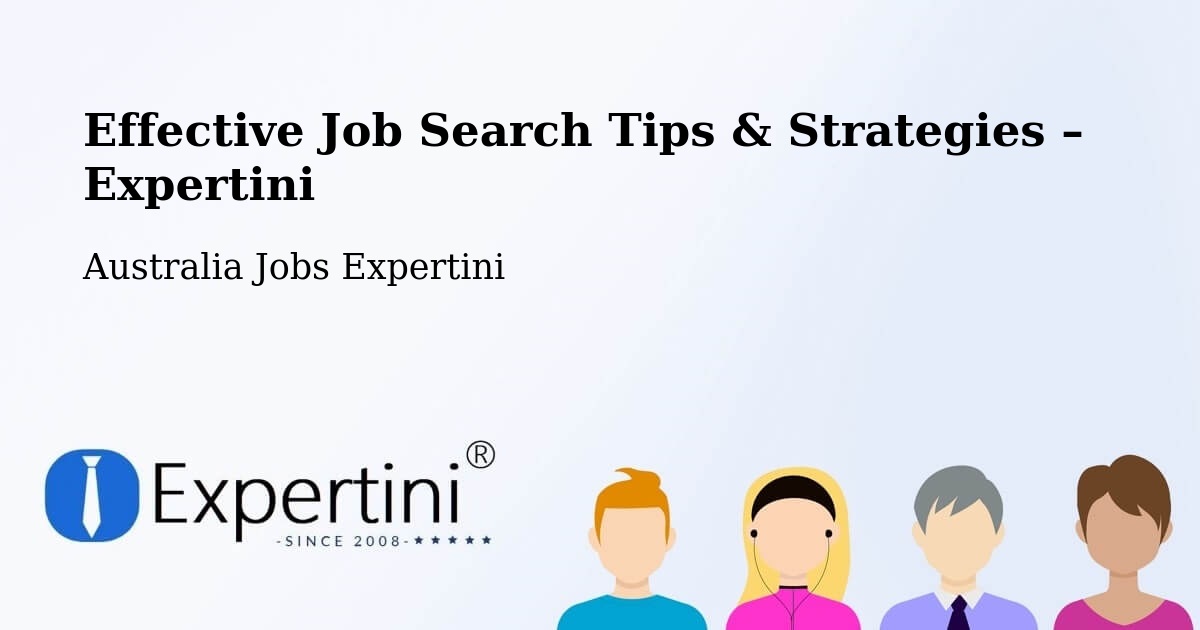 Job Search Tips & Strategies for Job Seekers – Bittern - Bittern, Australia Jobs Expertini